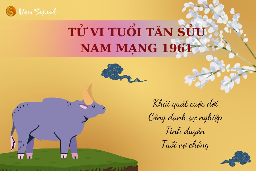 Thông tin tử vi Tân Sửu 1961 nam