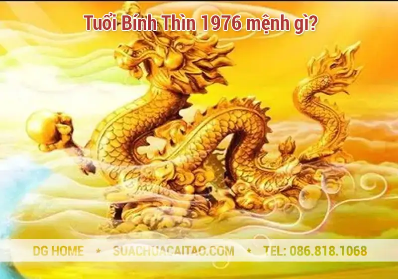 Tuổi Bính Thìn 1976 và phong thủy hợp mệnh