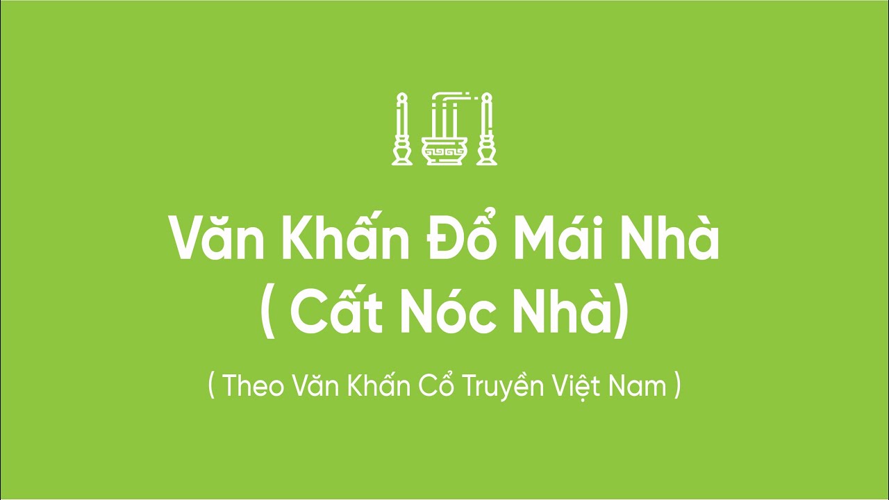 Lễ cúng đổ mái nhà truyền thống Việt Nam