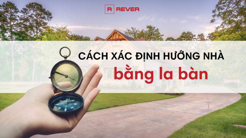 Xác định hướng nhà chuẩn theo phong thủy